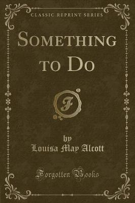Book cover for Something to Do (Classic Reprint)