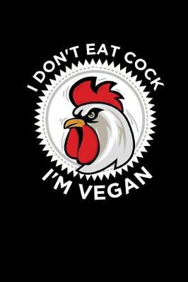 Book cover for I Don't Eat Cock I'm Vegan