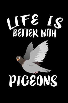 Book cover for Life Is Better With Pigeons