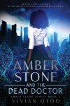 Book cover for Amber Stone and the Dead Doctor