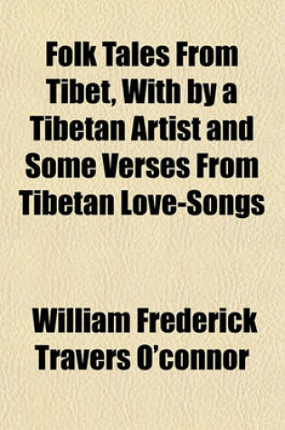 Cover of Folk Tales from Tibet, with by a Tibetan Artist and Some Verses from Tibetan Love-Songs