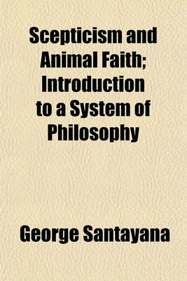Book cover for Scepticism and Animal Faith; Introduction to a System of Philosophy