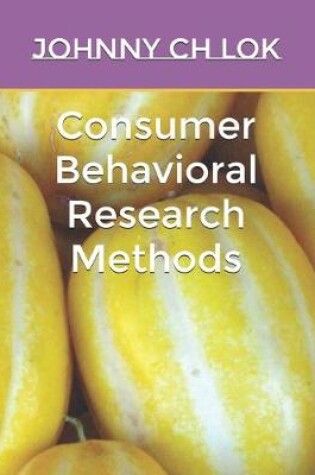 Cover of Consumer Behavioral Research Methods