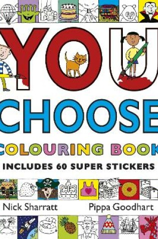 Cover of You Choose: Colouring Book with Stickers