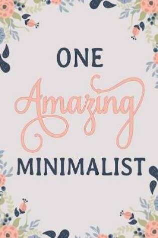 Cover of One Amazing Minimalist