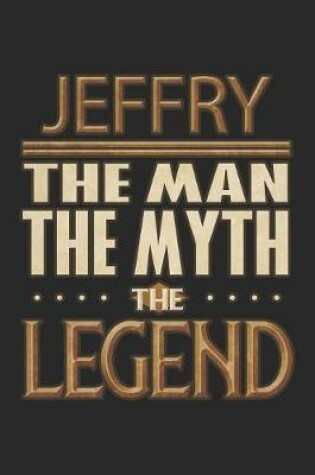 Cover of Jeffry The Man The Myth The Legend