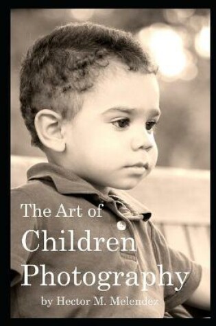 Cover of The Art of Children Photography