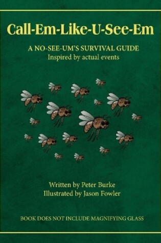 Cover of Call-Em-Like-U-See-Em, A No-SEE-UM'S SURVIVAL GUIDE