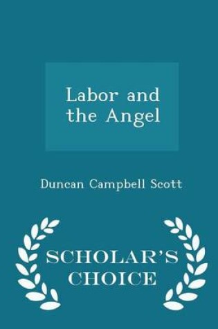 Cover of Labor and the Angel - Scholar's Choice Edition