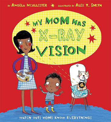 Book cover for My Mom Has X-Ray Vision