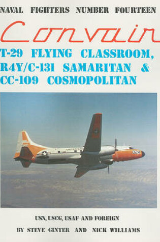 Cover of Convair T-29 Flying Classroom R4Y/C-131 Samaritan & CC-109 Cosmopolitan