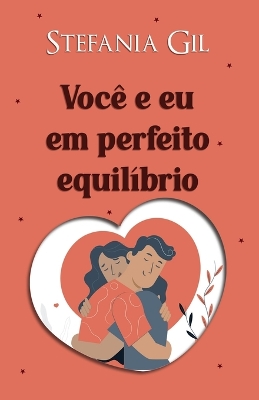 Book cover for Você e eu em perfeito equilíbrio