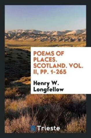 Cover of Poems of Places. Scotland. Vol. II, Pp. 1-265