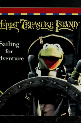 Cover of Muppet Treasure Island: Sailing for Adventure