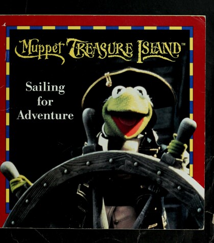 Cover of Muppet Treasure Island: Sailing for Adventure