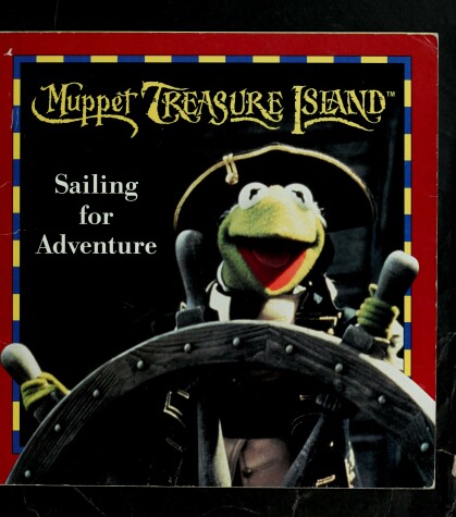 Book cover for Muppet Treasure Island: Sailing for Adventure