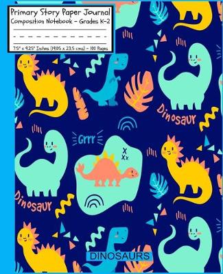 Book cover for Dinosaurs Primary Story Paper Journal