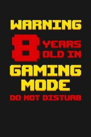 Cover of Warning 8 Years Old in Gaming Mode