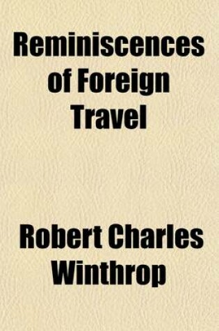 Cover of Reminiscences of Foreign Travel; A Fragment of Autobiography