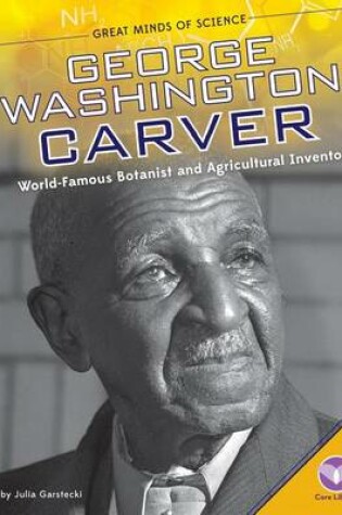 Cover of George Washington Carver: World-Famous Botanist and Agricultural Inventor