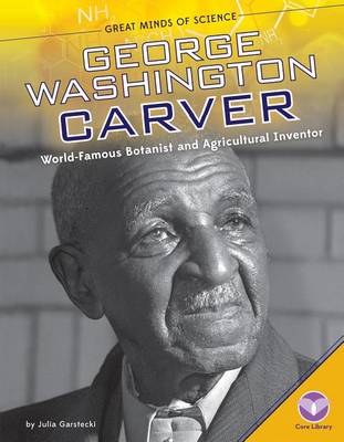 Book cover for George Washington Carver: World-Famous Botanist and Agricultural Inventor