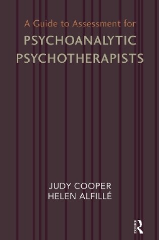 Cover of A Guide to Assessment for Psychoanalytic Psychotherapists