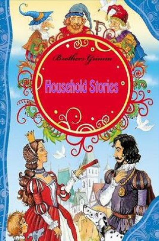 Cover of Household Stories by the Brothers Grimm