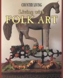 Book cover for "Country Living" Living with Folk Art