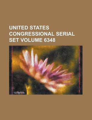 Book cover for United States Congressional Serial Set Volume 6348