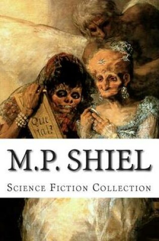 Cover of M.P. Shiel, Science Fiction Collection