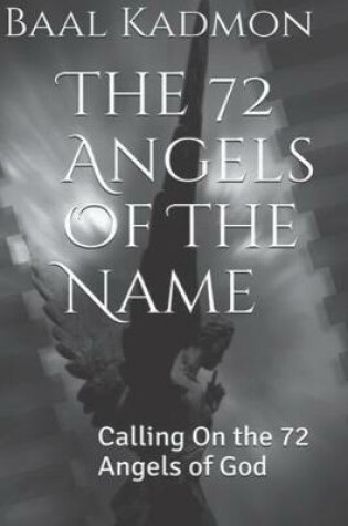 Cover of The 72 Angels Of The Name