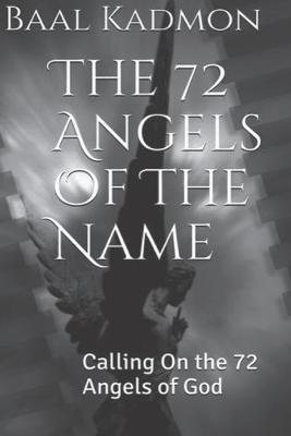 Book cover for The 72 Angels Of The Name