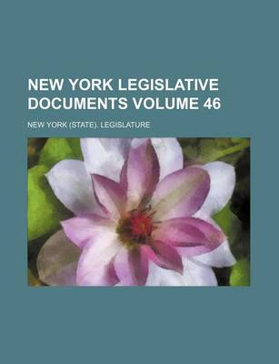 Book cover for New York Legislative Documents Volume 46