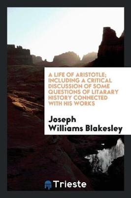 Book cover for A Life of Aristotle