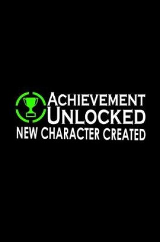 Cover of Achievement Unlocked New Character created