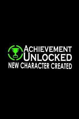 Book cover for Achievement Unlocked New Character created