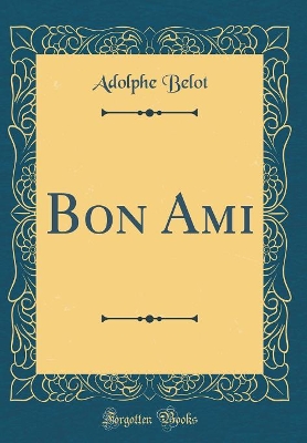 Book cover for Bon Ami (Classic Reprint)