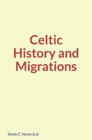 Cover of Celtic History and Migrations