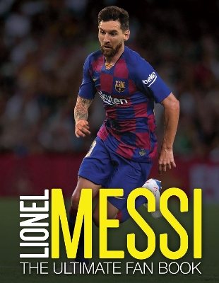 Book cover for Lionel Messi: The Ultimate Fan Book