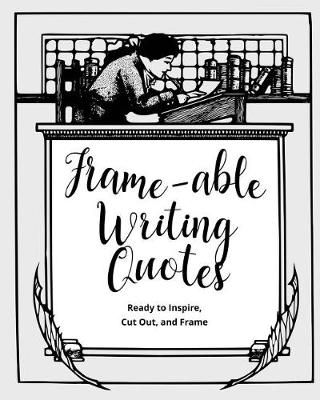 Book cover for Frame-able Writing Quotes