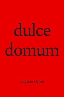Book cover for dulce domum - Joyous home