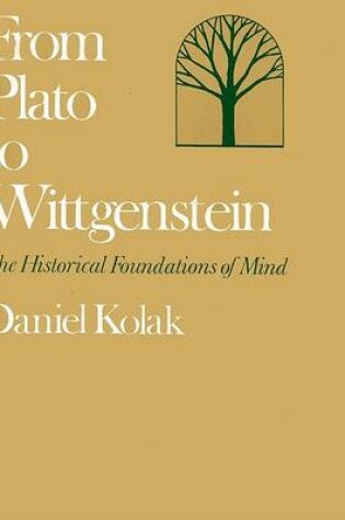 Cover of From Plato to Wittgenstein : The Historical Foundations of Mind