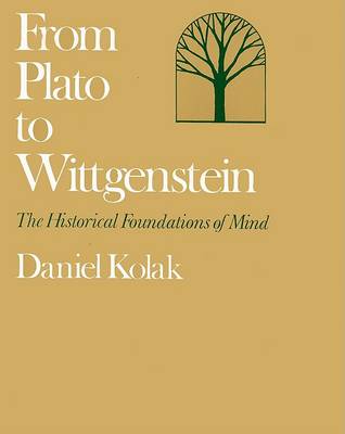 Book cover for From Plato to Wittgenstein : The Historical Foundations of Mind