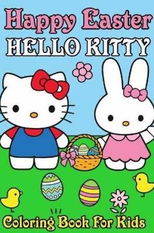 Cover of Happy Easter Hello Kitty Coloring Book For Kids