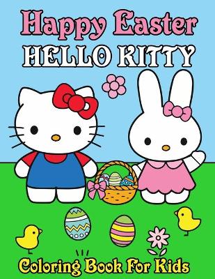 Book cover for Happy Easter Hello Kitty Coloring Book For Kids