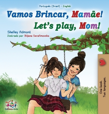 Book cover for Let's play, Mom! (Portuguese English Bilingual Book for Children - Brazilian)