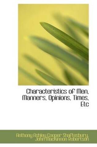 Cover of Characteristics of Men, Manners, Opinions, Times, Etc