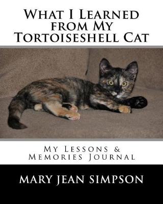 Book cover for What I Learned from My Tortoiseshell Cat