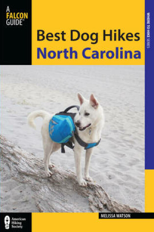 Cover of Best Dog Hikes North Carolina