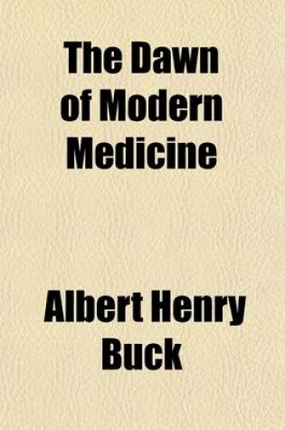 Cover of The Dawn of Modern Medicine